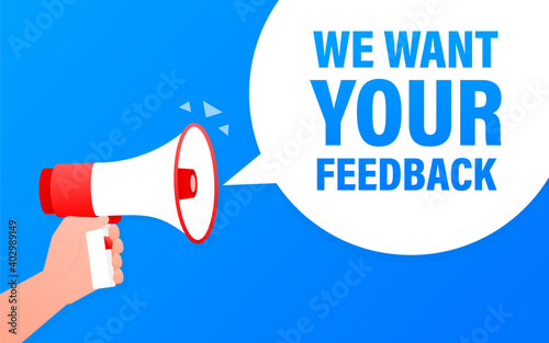 We want your feedback megaphone blue banner in 3D style. Vector illustration.