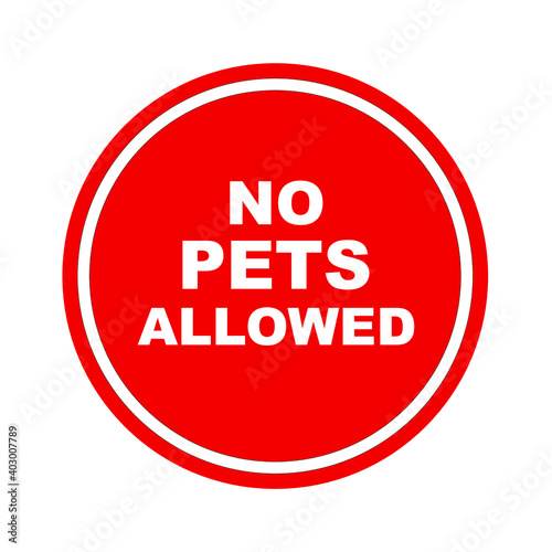 Free Download no pets allowed sign on white background - GFXLoad