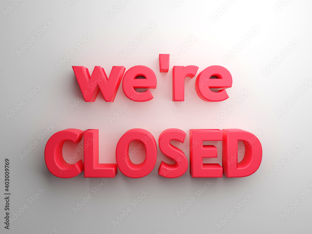 3D rendering of a we are closed text with red letters 3D rendering of a we are closed text with red letters