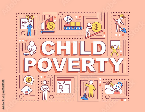 Child poverty word concepts banner. Minors labor. Homeless kids. Children exploitation. Infographics with linear icons on orange background. Isolated typography. Vector outline RGB color illustration