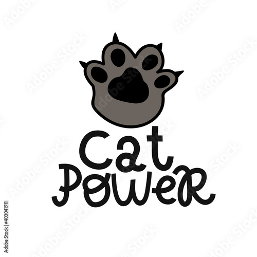cute gray cat paw, cartoon vector, lettering cat power, postcard