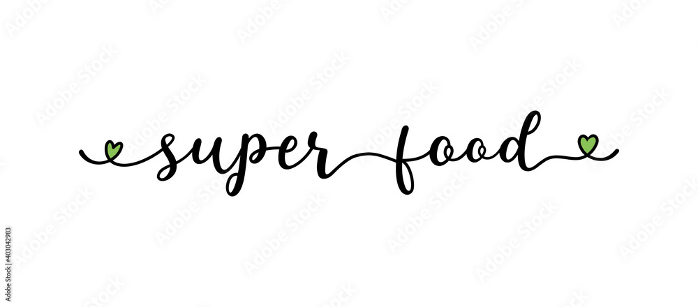 Hand sketched SUPER FOOD quote as logo. Lettering for web ad banner, flyer, header, advertisement, poster, label, sticker, announcement Hand sketched SUPER FOOD quote as logo. Lettering for web ad banner, flyer, header, advertisement, poster, label, sticker, announcement
