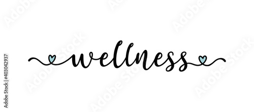Hand sketched WELLNESS word as logo. Lettering for web ad banner, flyer, header, advertisement, poster, label,sticker,announcement