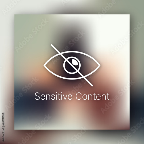 Sensitive photo content. Inappropriate content. Internet safety concept. Attention Sign. Vector stock illustration.