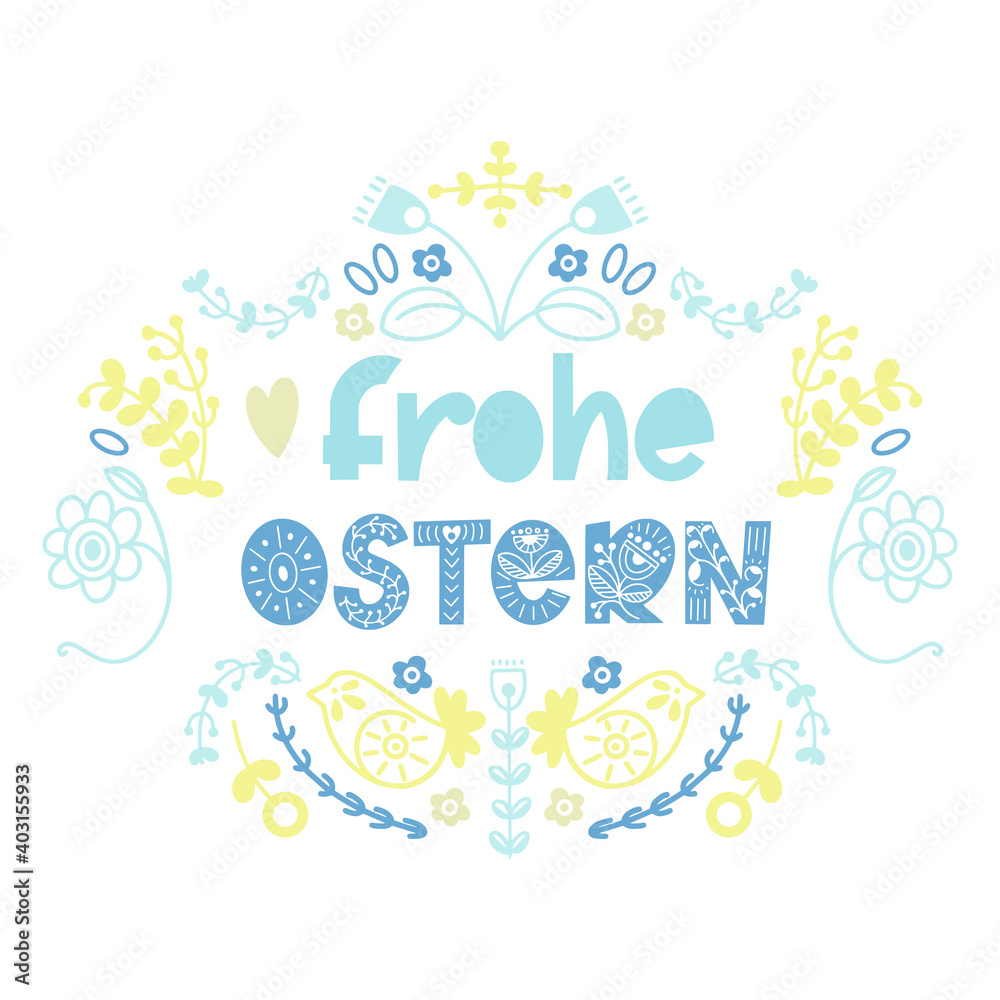 Happy Easter floral lettering in scandinavian style. German text Frohe Ostern. Seasons Greetings. Postcard, card, invitation, banner typography.