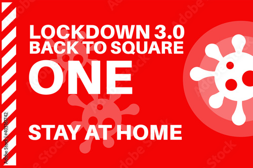 Lockdown 3.0 Back to Square One - stay at home - Illustration with virus logo on a red background.