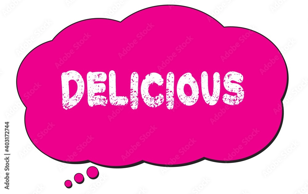 DELICIOUS text written on a pink thought bubble. DELICIOUS text written on a pink thought bubble.