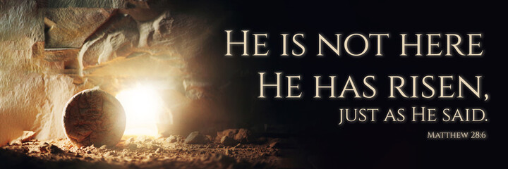 Christian Easter concept. Jesus Christ resurrection. Empty tomb of Jesus with light. Born to Die, Born to Rise. He is not here he is risen . Savior, Messiah, Redeemer, Gospel. Alive. Miracle