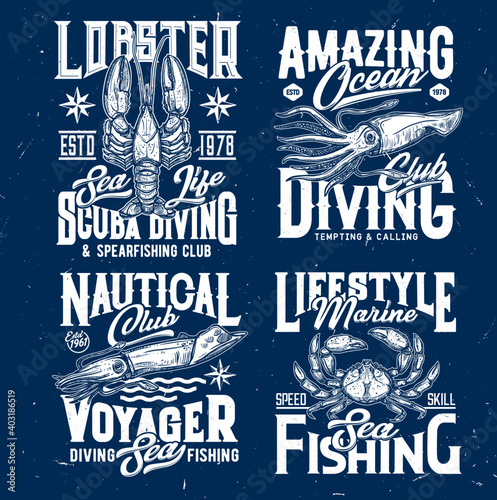 Scuba diving and marine fishing t-shirt print template. Lobster, squid or cuttlefish and crab engraved vector. Diver and fishermen retro emblem, clothes custom design print with sea animal mascot