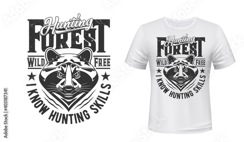 Raccoon hunt t-shirt print mockup hunting club emblem, vector wild animal head. Racoon or raccoon forest hunt, Wild and Free quote for hunter club sign badge and t shirt print