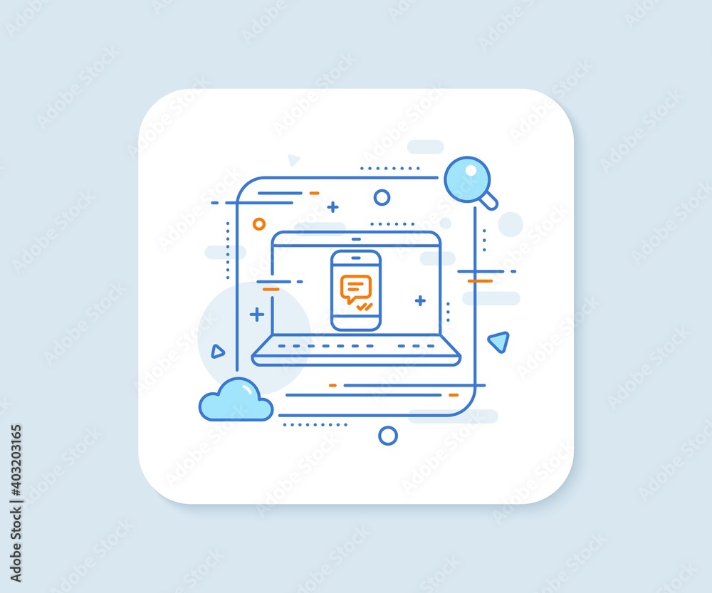 Phone Message line icon. Abstract vector button. Mobile chat sign. Conversation or SMS symbol. Message line icon. Laptop concept badge. Vector Phone Message line icon. Abstract vector button. Mobile chat sign. Conversation or SMS symbol. Message line icon. Laptop concept badge. Vector