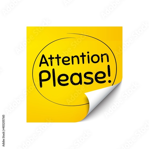 Attention please. Sticker note with offer message. Special offer sign. Important information symbol. Yellow sticker banner. Attention please badge shape. Post note. Adhesive offer paper sheet. Vector