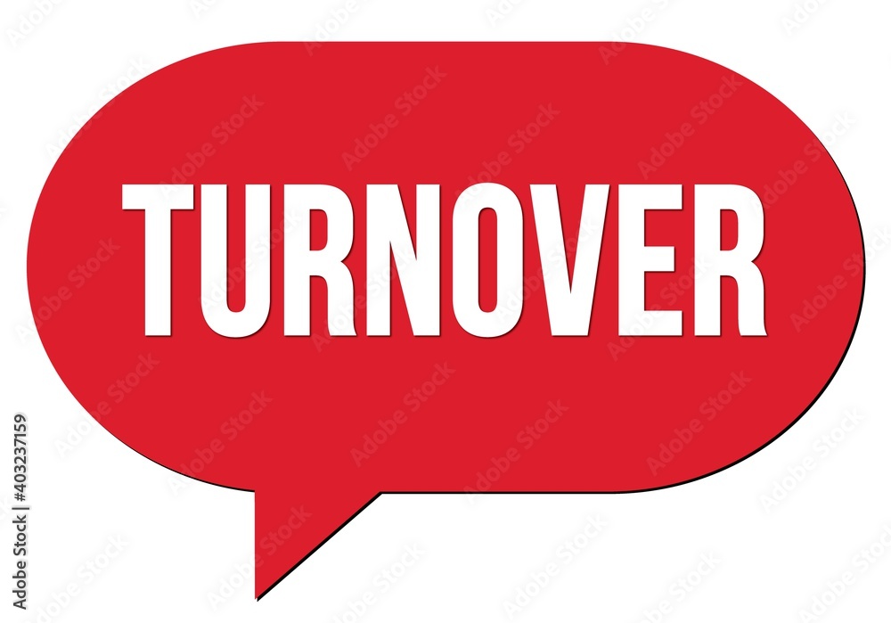 TURNOVER text written in a red speech bubble TURNOVER text written in a red speech bubble