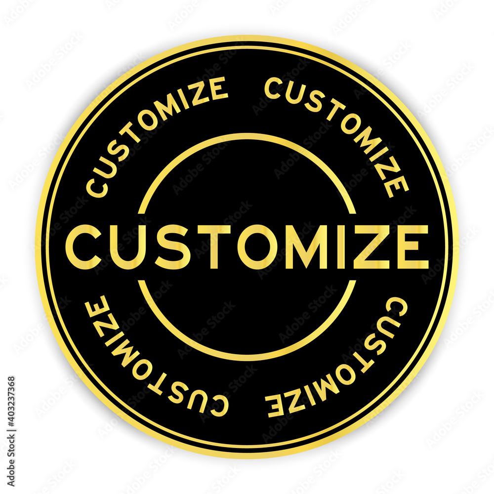 Black and gold color round sticker with word customize on white background