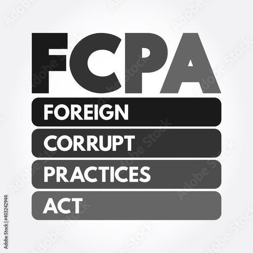 FCPA - Foreign Corrupt Practices Act acronym, concept background