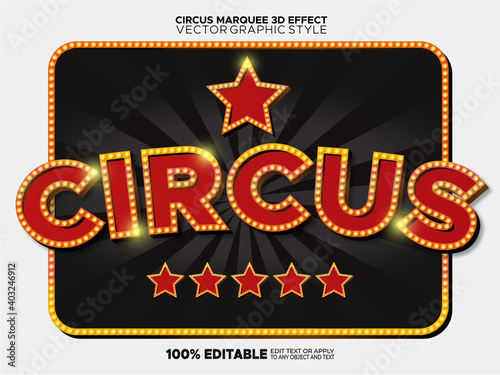 Circus 3d vector graphic syle marquee bulb lights text - graphic style effect 100% editable or Oneclick apply to any text and object