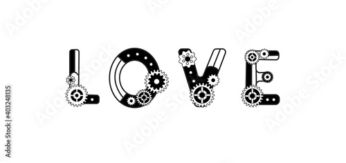 Love.  the inscription is made in a vector font in steampunk style. Mechanical letters with the gears. Uppercase. For logos, Valentines, fantastic coloring pages for children and adults
