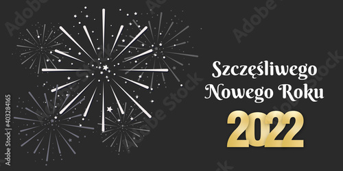 Szczęśliwego Nowego Roku 2022 życzenia po polsku