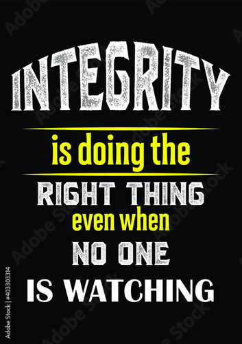 Integrity is doing the right thing even when no one is watching, Inspirational Vector File 