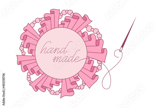 Cute circle frame with textile ruffles, beads, sewing needle, thread and interrupted embroidery inscription "hand made". Colored isolated decorative vector illustration of creative occupation	