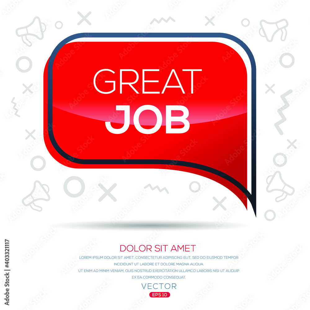 Fototapeta premium Creative (great job) text written in speech bubble ,Vector illustration.