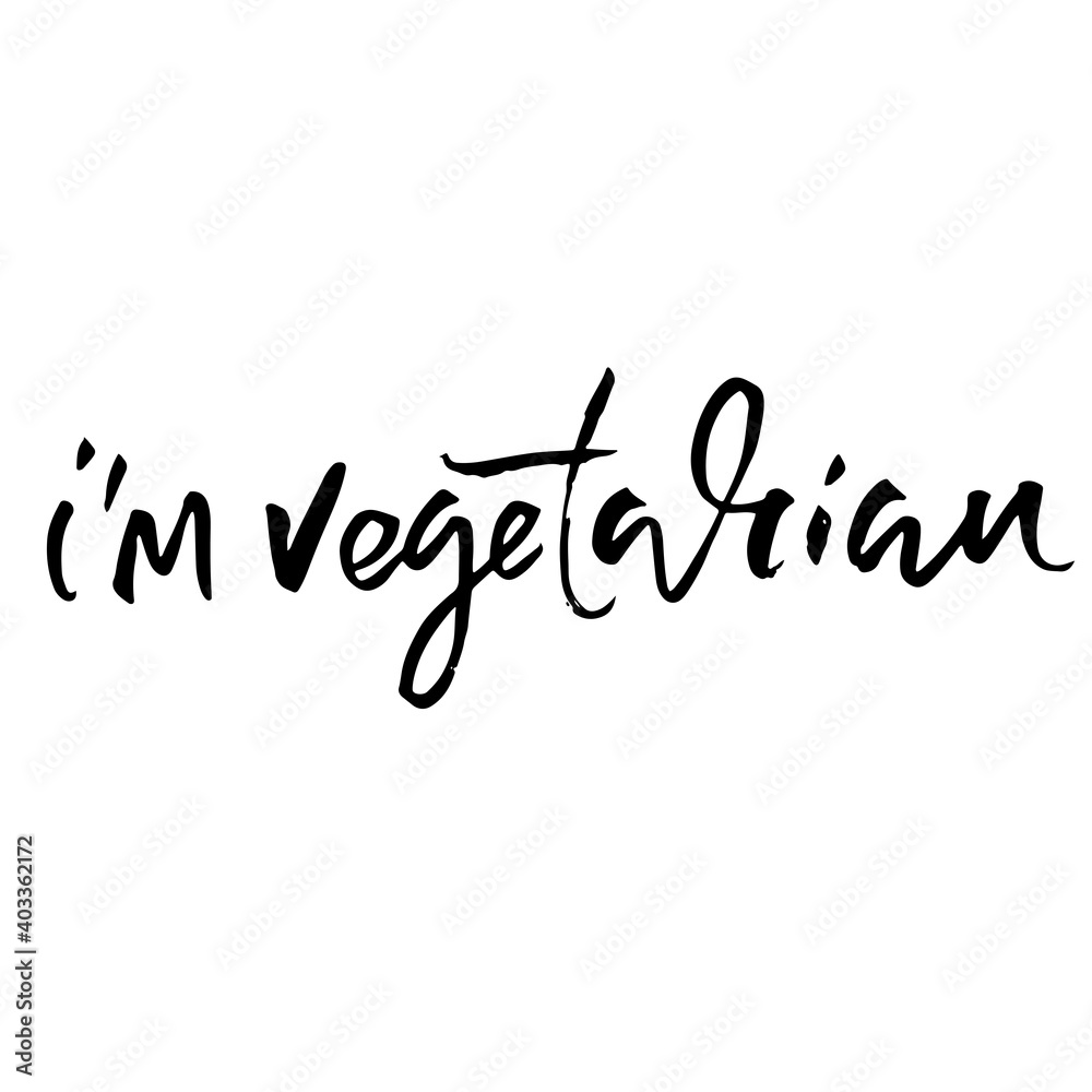 I am vegetarian. Modern dry brush lettering. Vector illustration.