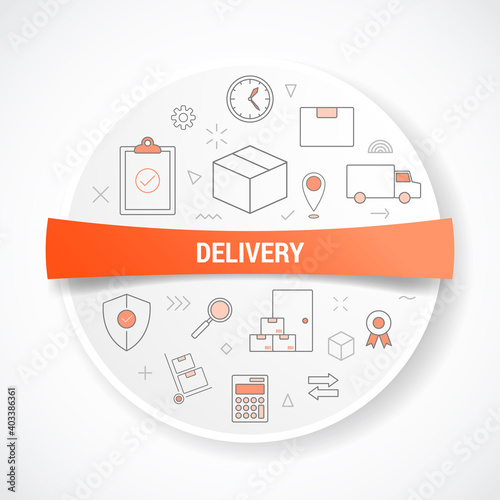 delivery or logistics shipment with icon concept with round or circle shape