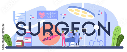 Surgeon typographic header. Doctor performing medical operations.