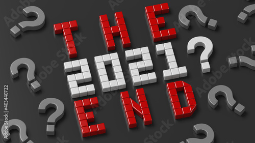 The End with red and white chamfer cubes on a dark background: Is 2021 the End? Realistic 3D render.