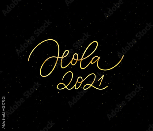 Hello 2021 in Spanish. Modern vector calligraphy