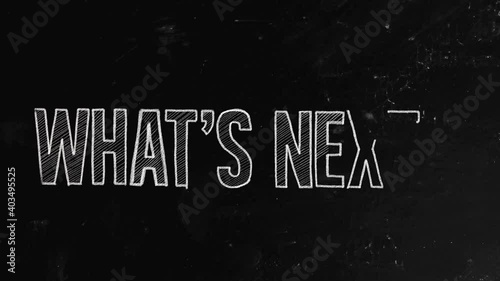 What's Next Concept Written On Blackboard