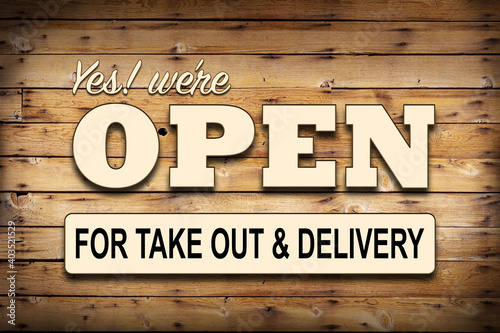 Yes We're Open for Take Out and Delivery wooden sign - Illustration