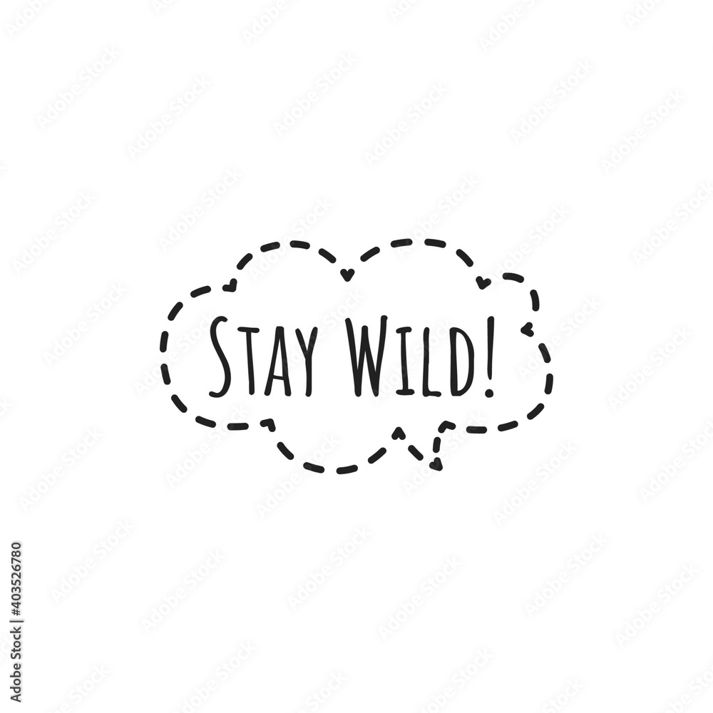 ''Stay wild'' Lettering ''Stay wild'' Lettering