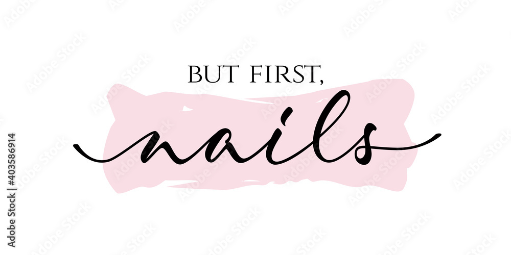 Vetor de But first, nails hand lettering with font design