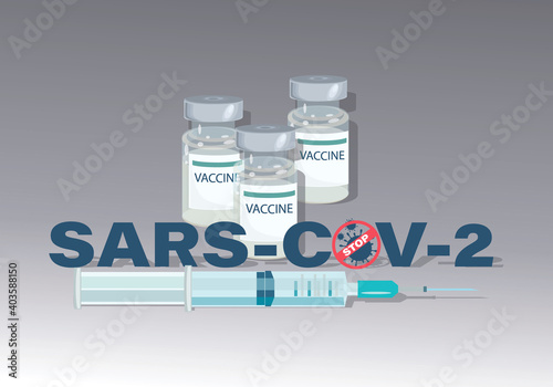 Vaccination. STOP SARS CoV 2. Medical bottles vaccine, syringe Antiviral protection. Medical poster