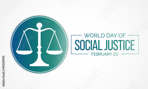 World Day of Social Justice is an international day recognizing the need to promote social justice, which includes efforts to tackle issues such as poverty, gender equality. Vector illustration.