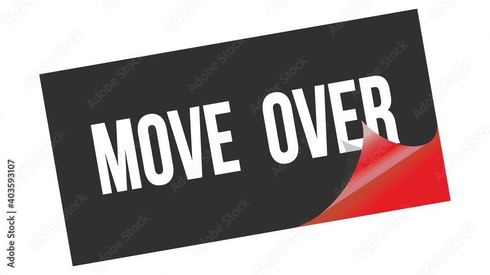 MOVE OVER text on black red sticker stamp. MOVE OVER text on black red sticker stamp.