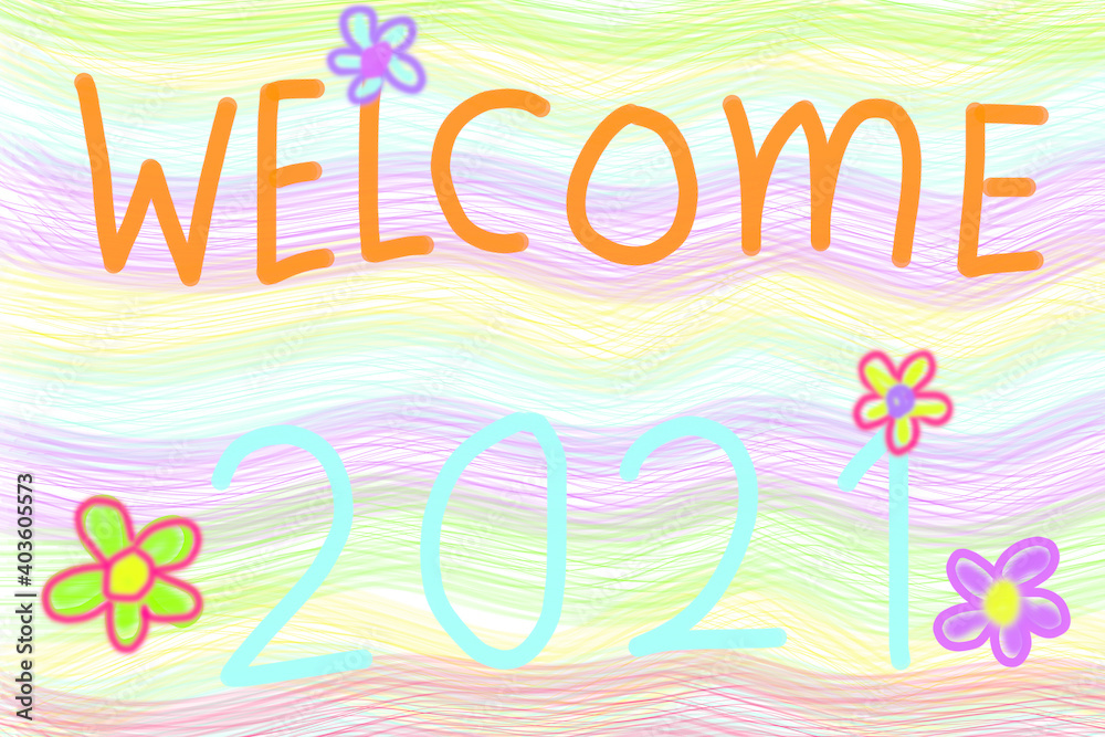 Image of welcome to 2021 on colorful background