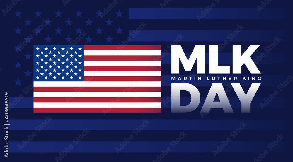 Fototapeta premium MLK Day - Martin Luther King Jr Day typography with United States flag on dark blue background