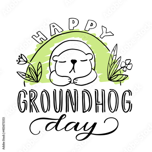 Lettering "Happy Groundhog Day" with had of groundhog from his home, isolated on white background, for celebration traditionaly holiday in USA and Canada. Hand drown vector illustration