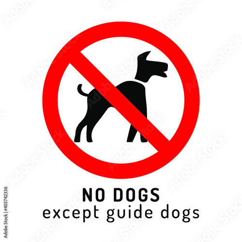 No dogs allowed except guide dogs. Eps10 vector illustration.