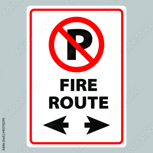 Fire route sign vector. No parking icon. Eps 10 vector illustration.