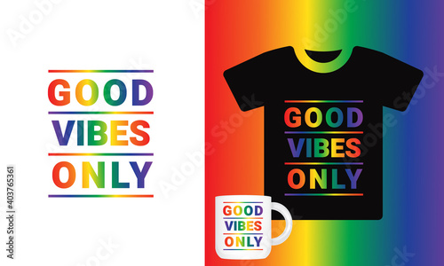 Good Vibes Only typography t shirt design vector template . good vibes only coffee mug design rainbow concept .