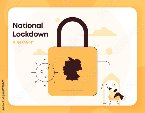 Concept of Germany National Lockdown. Germany border closure from Coronavirus or Covid-19. Stay at home, Quarantine, Isolation, Prevent Spread alert.