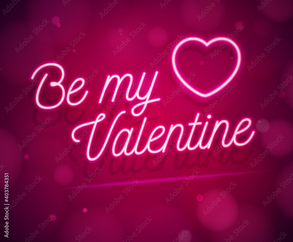 Valentine's Day design with neon text Be my Valentine on blurred bokeh pink background. Vector concept perfect for greeting cards, posters and banners