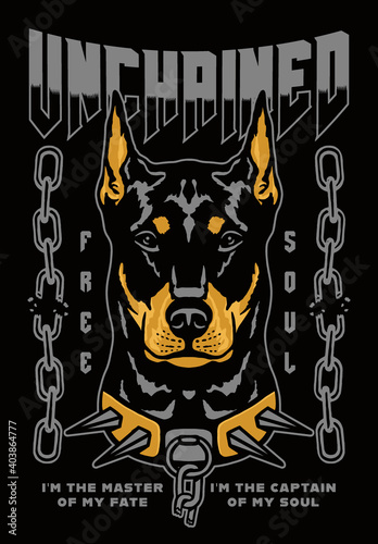 Doberman Pinscher Dog with Broken Chain Illustration with A Slogan Artwork on Black Background for Apparel or Other Uses