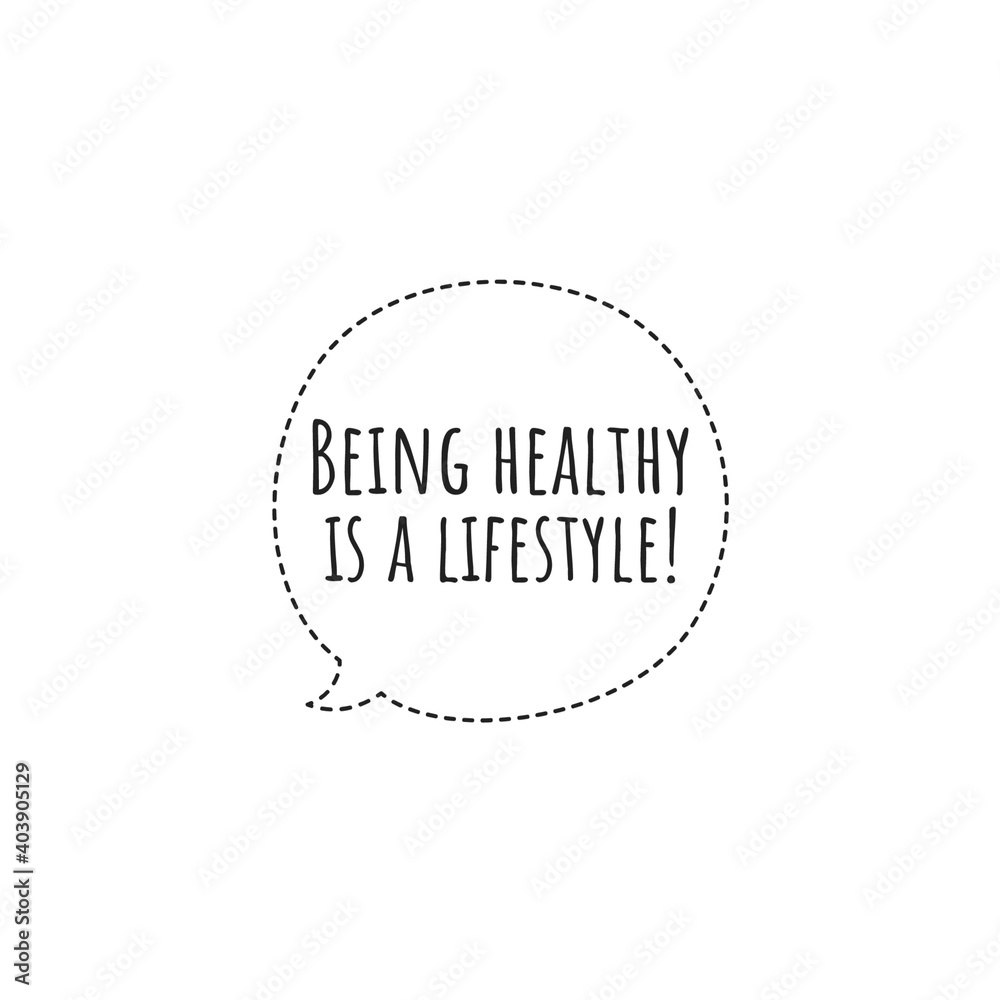 ''Being healthy is a lifestyle'' Lettering