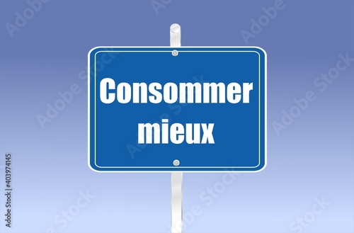 pancarte consommer mieux