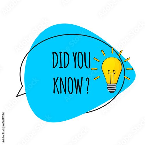 Did you know Speech Bubble Background with Idea Light Bulb Icon Vector Illustration EPS10