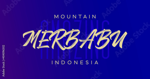 Mountain Merbabu Typography template Wonderfull Indonesia Lettering for greeting card